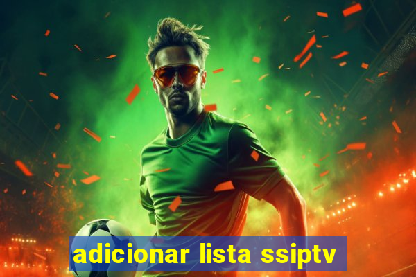 adicionar lista ssiptv